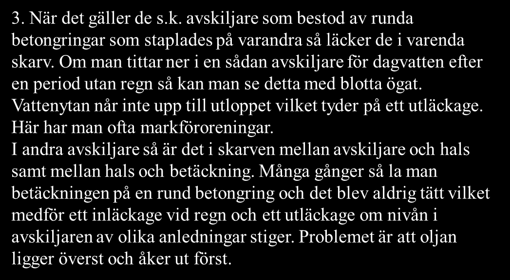 Var någonstans fanns de känsliga