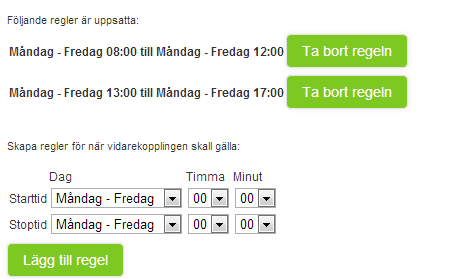 Figur 6: Tidsinställning Du kan även välja att använda regler för att sätta upp när IVR:en skall vara aktiv.