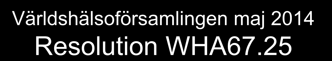 Världshälsoförsamlingen maj 2014 Resolution WHA67.