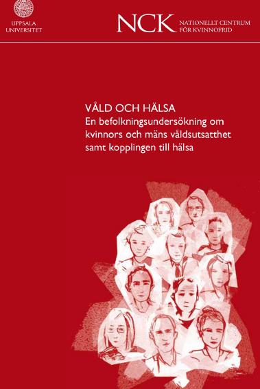 Världshälsoorganisationen, WHO, uppskattar i en rapport från 2005 att mellan 30 och 60 procent av alla kvinnor någon gång under sin livstid har utsatts för fysiska och/eller sexuella övergrepp Mer än