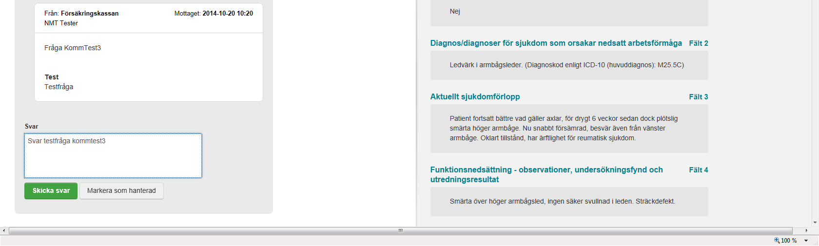 Rör Försäkringskassans fråga komplettering av medicinska data måste intyget