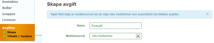 Skapa avgift (1) Första steget är att skapa de avgifter som ska finnas i föreningen. Ni ska skapa generella avgifter och inte döpa dem efter en specifik period. Detta skrivs in i ett senare skede.