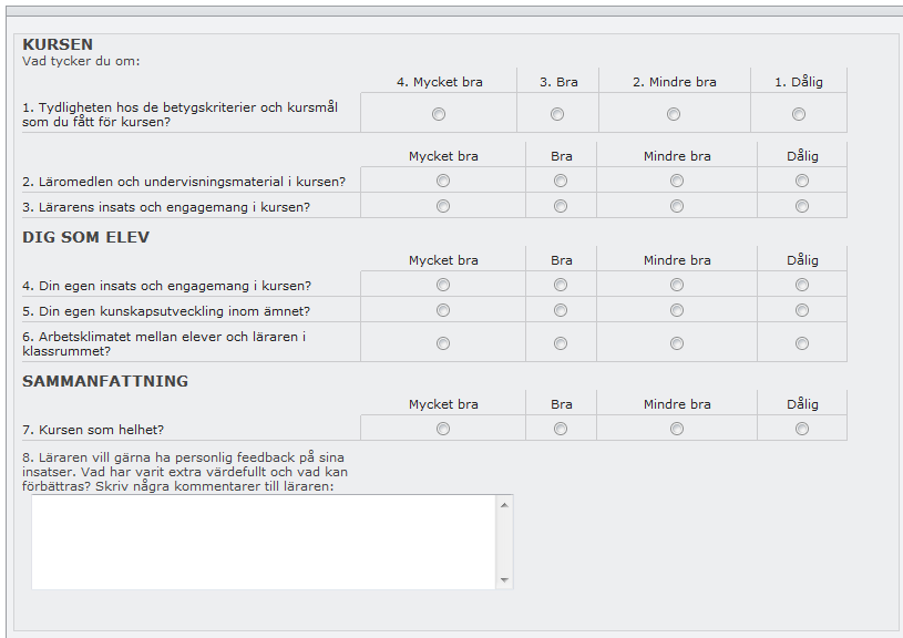 Obligatoriska frågor Centralt i UTV5 är de Obligatoriska frågorna. Med de obligatoriska frågorna menas de generella frågor som ställs i alla kursutvärderingar oberoende av ämne.