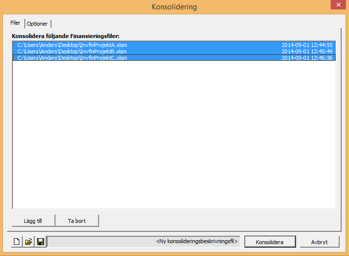 Konsolidering av finansieringsfiler För att konsolidera finansieringsfiler, tryck på Finansieringsfiler i dialogrutan för Konsolidering: Tryck på Lägg till i