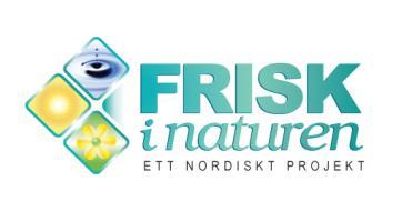 Frisk i natur et felles nordisk prosjekt Lisa Bergström Projektledare för Frisk i naturen