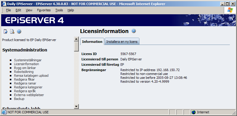 18 Administratörshandbok EPiServer 4.40 Licensinformation Licensinformationen till din EPiServer webbplats ligger lagrad i krypterad fil på webbservern.