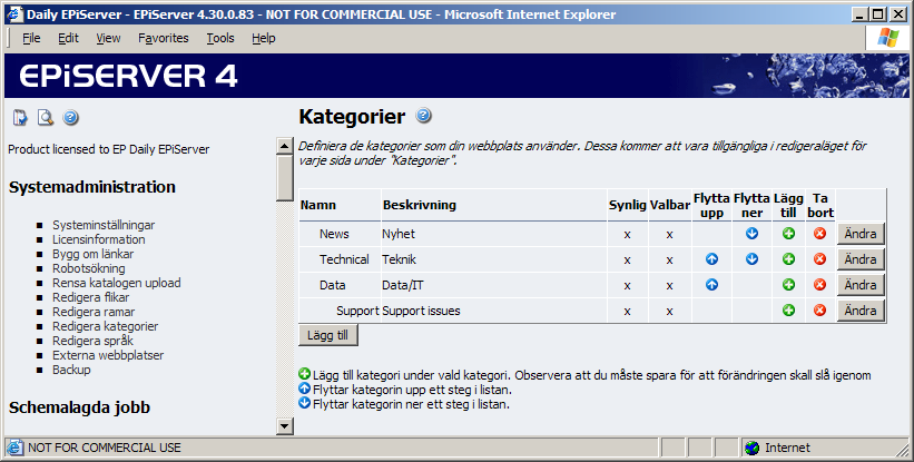 20 Administratörshandbok EPiServer 4.40 Redigera kategorier Här definierar du de kategorier som redaktören kan använda sig av för att kategorisera den information de lägger in.