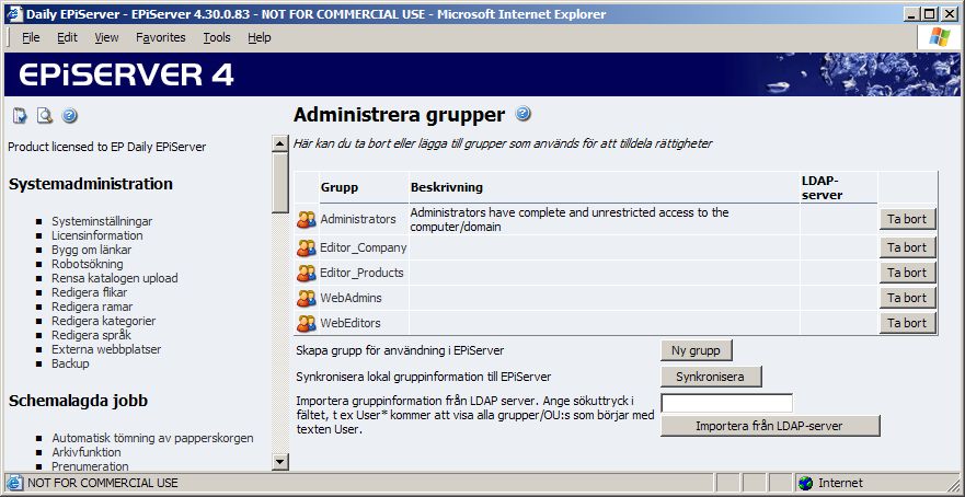 30 Administratörshandbok EPiServer 4.40 Administrera gruppinfo i EPiServer EPiServer arbetar med samma behörighetssystem som Windows.