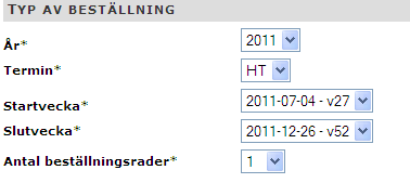 6 3. Välj mottagare av beställning i rullningslisten 4. Välj år 5. Välj termin 6. Välj den startvecka som kommer upp i systemet. Observera undvik att ändra startvecka 7. Välj slutvecka.