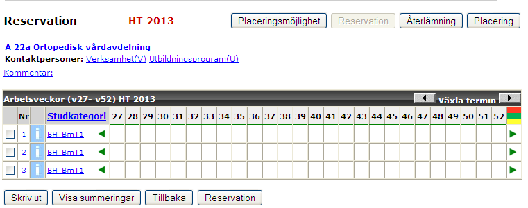 13 Nu har 3 nya rader med den studentkategori som är vald lagts upp. Vill man lägga upp olika studentkategorier görs momentet om för varje kategori.