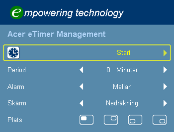 "Acer eview Management" gäller val av visningsläge. Se avsnittet OSD-menyer för mer information. Acer etimer Management Tryck på " " för att öppna undermenyn för "Acer etimer Management".