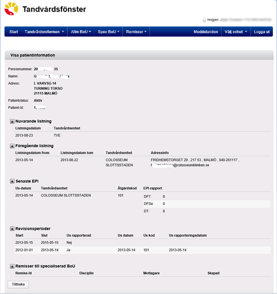 13 (34) Samma uppgifter kan sökas fram i rutinen Ej inskickad vårdrapport.