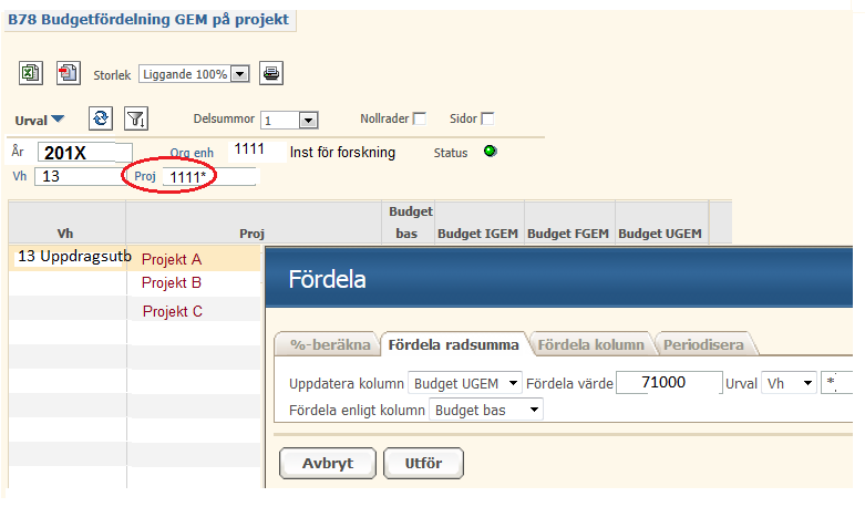 Gör så här (se bild nedan): - Välj din org.enhet och ex.vis Vh 13 - OBS! Om du har budgeterat på Ännu ej beviljade projektmedel ska du ange * i fältet Proj.