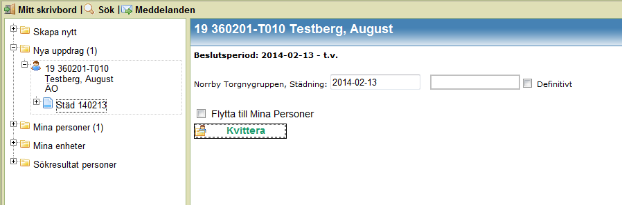 Kvittera uppdrag Det är först när du kvitterat uppdraget som personen blir tillgänglig för hela gruppen. När du ska kvittera uppdraget så klickar du på insatsen (i bilden nedan är det Städ 140213 ).
