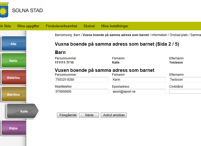 Fyll i aktuellt telefonnummer och/eller e-postadress. Det är obligatorisk uppgift. Kontrollera att uppgifterna stämmer.