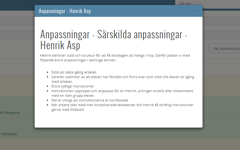 Respektive mentor/klassföreståndare kan enkelt se vilka elever i klassen som har upprättat Åtgärdsprogram alternativt aktiviteten Anpassningar knutet till sig.