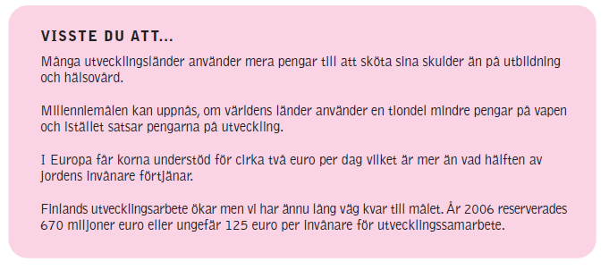 Delmål: Ta hänsyn till de speciella behoven hos länder utan kust och små utvecklingsländer som är öar. Delmål: Ta ett helhetsgrepp på utvecklingsländernas skuldproblem.