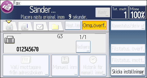 4. Fax Skicka original med hjälp av originalglaset (omgående överföring) 1. Tryck på [Omg.överf. ]. 2. Lägg den första sidan på originalglaset med textsidan ner. 3. Ange en mottagare. 4.