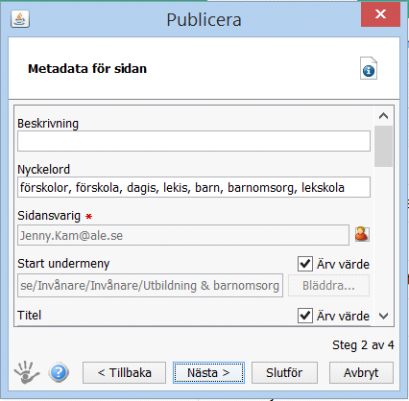 Sidan 16 Publicera en sida 1) Klicka på ikonen för publicera i verktygslisten. 2) 3) 4) En ny dialogruta öppnas.