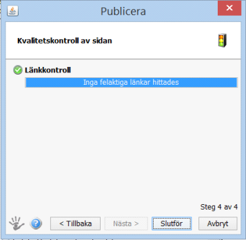 Sidan 17 5) Övriga inställningar Det skickas automatiskt ut påminnelser två gånger per år om att se över sidans innehåll.