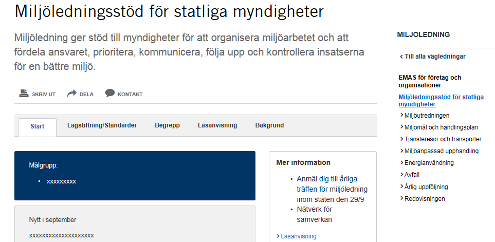 2. Vägledningens form, fokus och tidplan Tillgänglig via Naturvårdsverkets hemsida - Målgrupp - förvalta och utveckla miljöledningssystem.