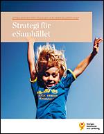 SKL beslutade 2011 om Strategi för esamhället Strategins övergipande