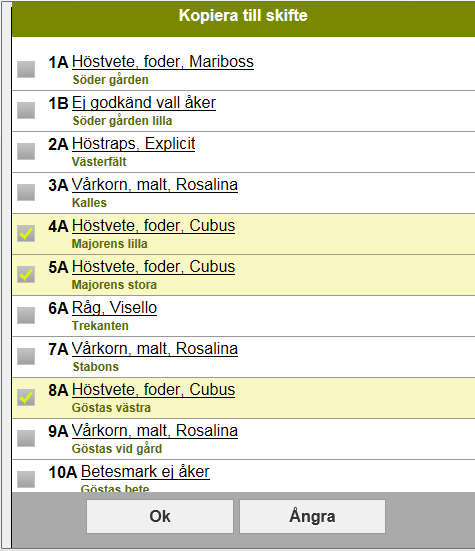 KOPIERA BEHANDLING Bocka för de skifte som du vill kopiera till.