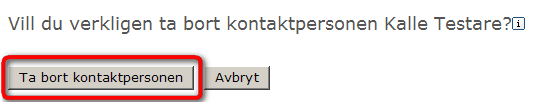 4. Tryck på knappen Ta bort vid den person du vill ta bort. 5.