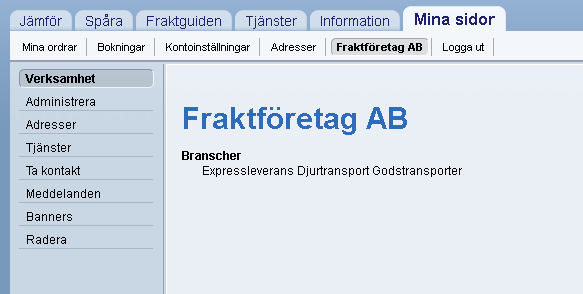 Mina sidor För att administrera ditt fraktföretag går du in under "Mina sidor" och väljer fliken med transportföretagets namn.