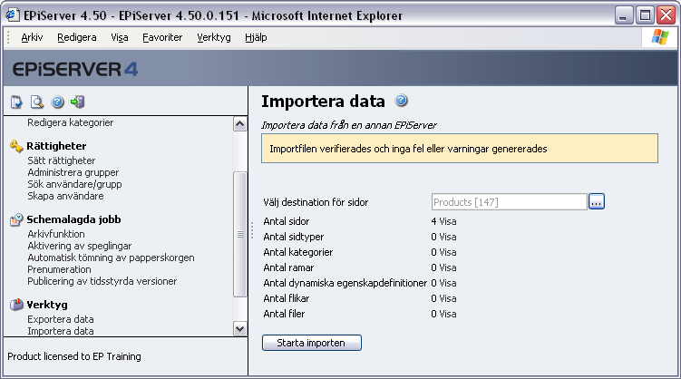 Export och import av data 53 Importera data Med funktionen Importera data kan du hämta i den information som tidigare exporteras från någon annan EPiServer webbplats.