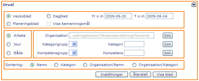Bemanning Under detta menyval finns en Bemanningsöversikt, du kan också använda dig av bemaningsmål. I den övre delen Urval bestämmer du vilka uppgifter du vill se.