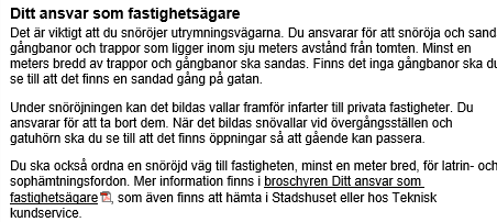 Snöröjning och flisning, Lindhaga samfällighet Även om vädret är milt just nu så kan det ju komma snö. Om det inträffar så skottas vårt område fortast möjligt och flis läggs också ut vid behov.