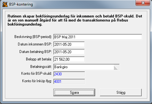 BSP kommer När BSP meddelar vad kostnaden för periodens flygbiljetter är måste det bokföras manuellt, både kostnaden och betalningen som BSP drar via resebyråns konto.