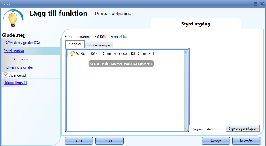 8. Stega vidare till utgång och välj dimmermodul på samma sätt. Dubbelklick Detta är det minsta som krävs för att göra en enkel dimmerfunktion.