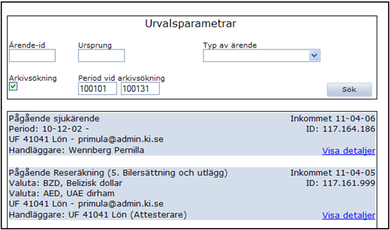 Söka ärenden Klicka på fliken Min sida, klicka därefter på rubriken Mitt arkiv. Här finns alla ärenden som är gjorda. Pågående ärenden visas automatiskt på första sidan.