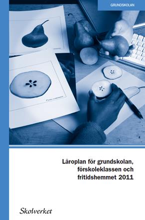 LGR 11 Kunskap - Grundskolans ämnen Svenska Idrott och hälsa Svenska som andra språk Slöjd textil eller trä Matematik Hem- och