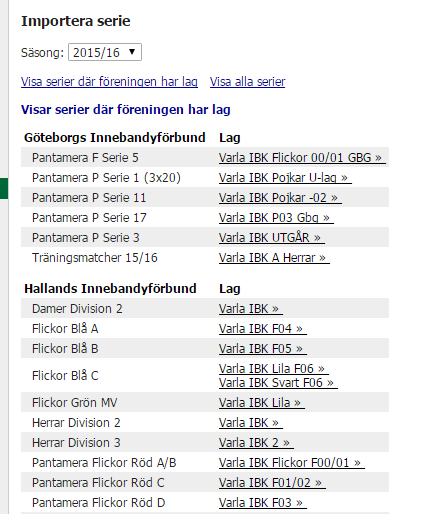 Matcher Lägga in matcher gör man genom att importera serien ifrån förbundet. Välj sedan serie att importera Övriga matcher, t.ex. träningsmatcher eller cup får man lägga in manuellt.
