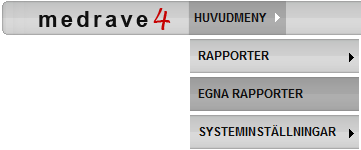Introduktion I medrave4 finns det en funktion som heter Egna rapporter som du finner under Huvudmenyn. Rapporterna utvecklas stegvis enligt följande: 1. Skapandet av en rapport.
