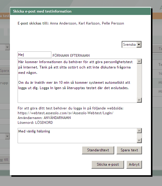 Här står de testtagare som meddelandet kommer att skickas till Här kan man välja vilket språk e-post meddelandet ska skickas på E-post meddelandet skickas ut till den eller de testtagare som