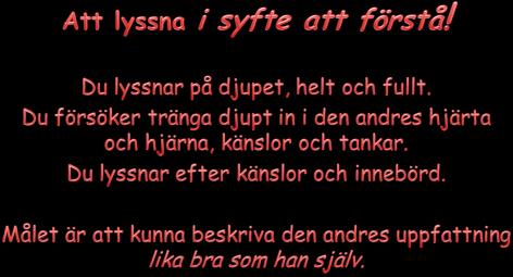 Ge ett erbjudande Ta inte över ansvaret Patientens ansvar Läkarens ansvar Någon annans ansvar Lathund för fungerande kommunikation Vad menar vi med empati?