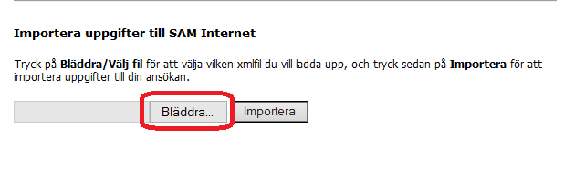 Importera filen i SAM Internet Förutsättningar Du skall logga in på SAM Internet med dina ordinarie inloggningsuppgifter.