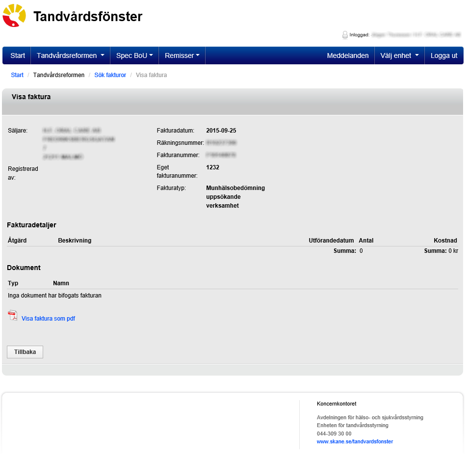 15 (20) Efter signeringen om allt gått bra- visas en specifikation av fakturan, på följande sätt: För fakturering av Munhälsobedömningar behöver ingen bilaga bifogas, men eftersom