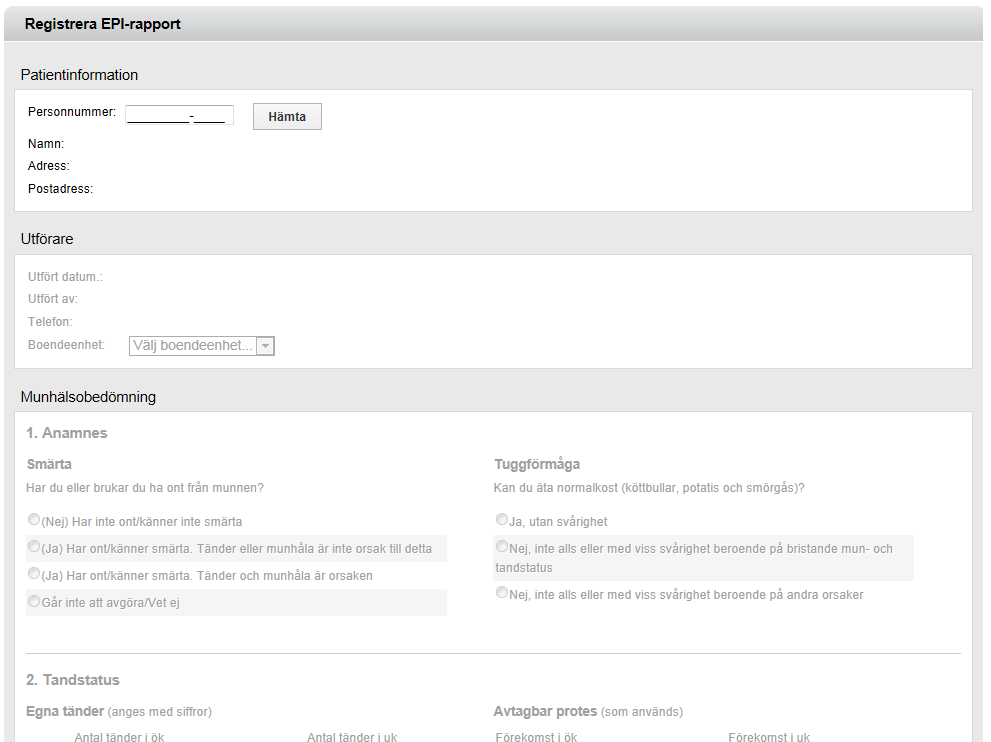 7 (20) 1. Steg 1, Registrera patientuppgifter, datum och utföraruppgifter 1. Klicka på länken Registrera EPI-rapport i vänsterkolumnen. Då visas formuläret för EPIrapporten.