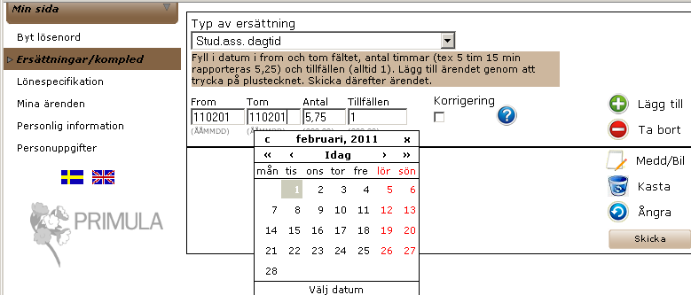 Version 3, 2011-04-12 3 av 6 Under fliken Ersättningar/kompled väljer du Typ av ersättning. Du får då fyra val; Mattesupport, endast för de som arbetar i mattesupporten. Stud.