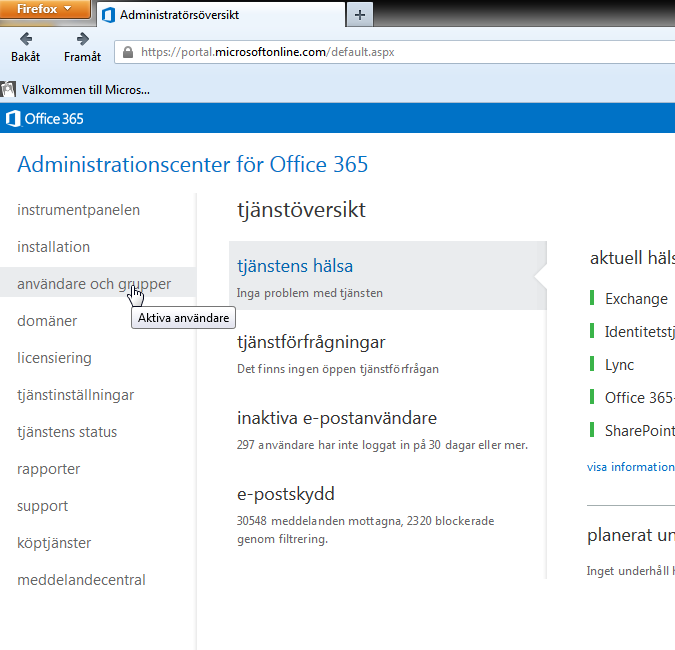 Klicka på Gå till administrationscentret för Office 365 Klicka på