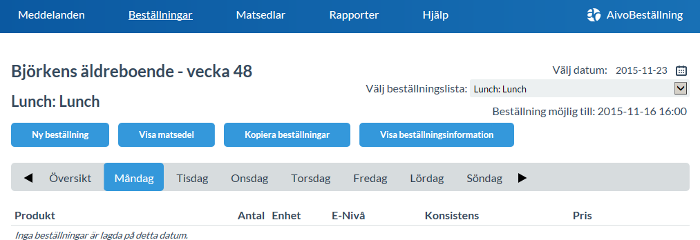 Kopiering av dag Välj beställningslista som du vill kopiera ifrån. Välj dag i kalendern dit du vill kopiera.