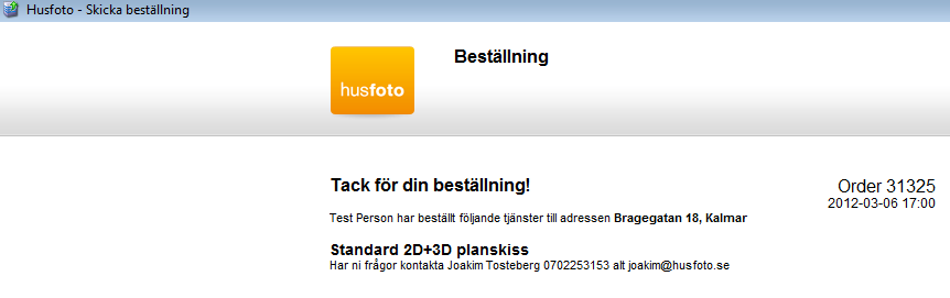 Nu visas ett meddelande om att din beställning har blivit registrerad. I och med detta kan du stänga fönstret och återvända till Säljstöd.