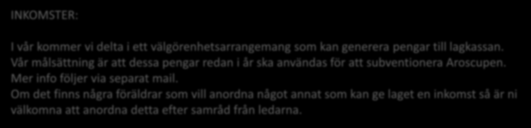 KOSTNADER: EKONOMI 2016 Alla anmälningsavgifter till cuper betalas från lagkassan. Övriga utgifter är följande: - Avgift till klubben: 2150:-. Klubben fakturerar. - Avgift till lagkassan: 500:-.