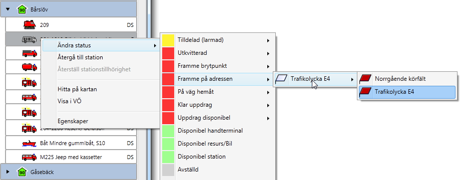 Högerklicksmeny Enhet Ändra status: Här kan du växla status och placera enheten på rätt insats Återgå till station: Detta kan du välja för att skicka tillbaka enheten till stationen.
