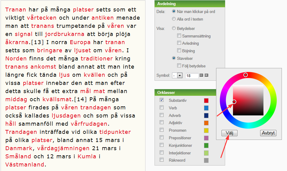 Bildtext: Avdelning i stavelser och ordklassmarkering av substantiv har valts samtidigt 3.3 Färgmarkering Precodia kan färgmarkera ordklasstillhörighet för samtliga ordklasser.